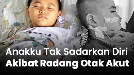 Hilang Kesadaran! Anakku Alami Peradangan Akut di Otak