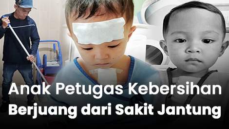 Anak Petugas Kebersihan Berjuang dari Sakit Jantung