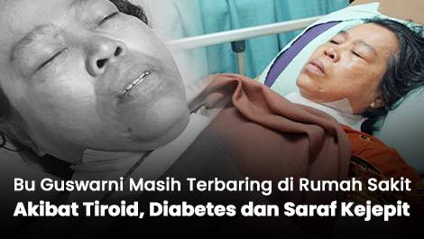 Bu Guswarni Masih Terbaring di Rumah Sakit Akibat Tiroid, Diabetes dan Saraf Kejepit