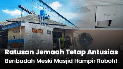 Ratusan Jemaah Tetap Antusias Beribadah Meski Masjid Hampir Roboh!
