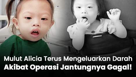 Mulut Alicia Terus Mengeluarkan Darah Akibat Operasi Jantungnya Gagal!
