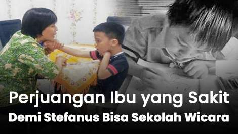 Perjuangan Ibu yang Sakit Demi Stefanus Bisa Sekolah Wicara