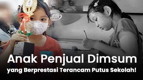 Anak Penjual Dimsum Berprestasi, Kini Terancam Putus Sekolah!