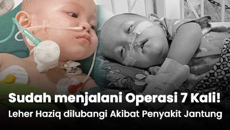 Sudah menjalani Operasi 7 Kali! Leher Haziq dilubangi Akibat Penyakit Jantung