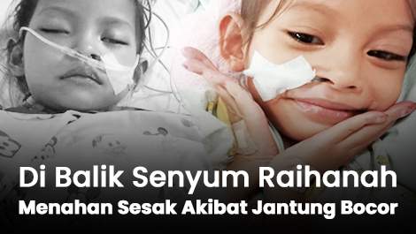 Di Balik Senyumnya, Raihanah Menahan Sesak Akibat Jantung Bocor