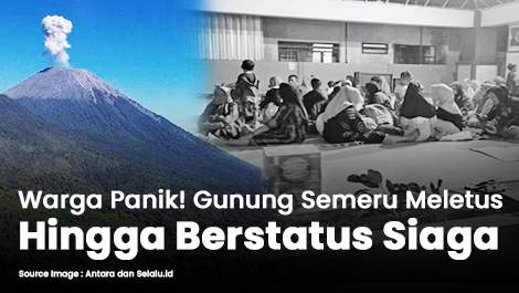 Warga Panik! Gunung Semeru Meletus Hingga Berstatus Siaga