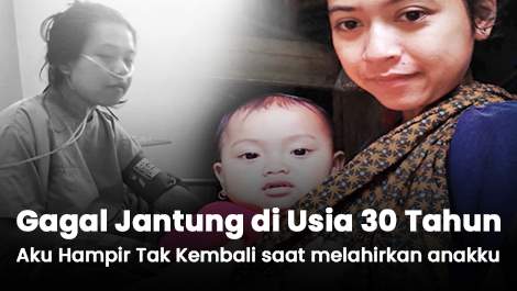 Gagal Jantung di Usia 30, Aku Hampir Tak Kembali dari saat melahirkan anakku
