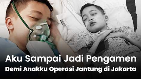 Aku Sampai Jadi Pengamen Demi Anakku Operasi Jantung di Jakarta