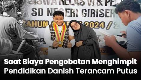Saat Biaya Pengobatan Menghimpit, Pendidikan Danish Terancam Putus