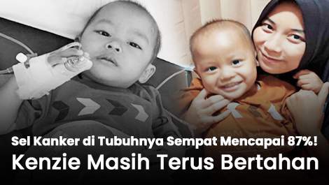 Sel Kanker di Tubuhnya Sempat Mencapai 87%! Kenzie Masih Terus Bertahan