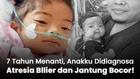 7 Tahun Menanti Kehadirannya, Anakku Malah Didiagnosa Atresia Bllier dan Jantung Bocor!