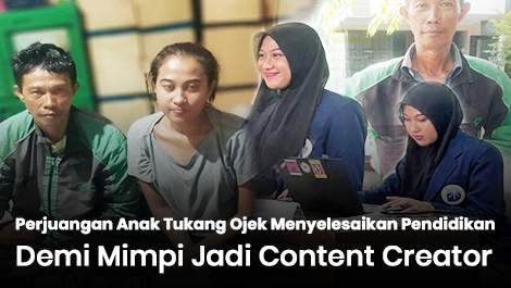 Perjuangan Anak Tukang Ojek Menyelesaikan Pendidikan Demi Mimpi Jadi Content Creator