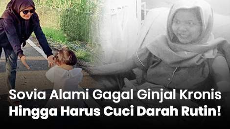Sovia Alami Gagal Ginjal Kronis Hingga Harus Cuci Darah Rutin!
