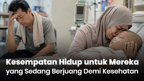 Kesempatan Hidup untuk Mereka yang Sedang Berjuang Demi Kesehatan