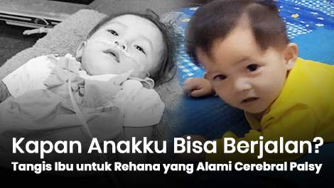 "Kapan Anakku Bisa Berjalan?" Tangis Ibu untuk Rehana yang Alami Cerebral Palsy