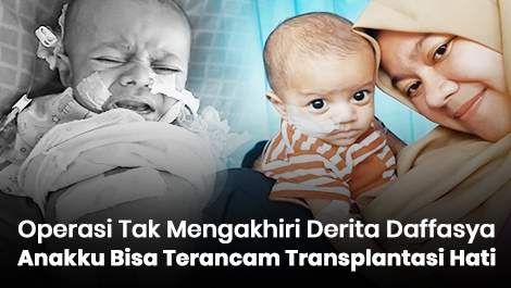 Operasi Tak Mengakhiri Derita Daffasya, Anakku Bisa Terancam Transplantasi Hati