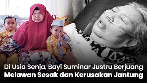 Di Usia Senja, Bayi Suminar Justru Berjuang Melawan Sesak dan Kerusakan Jantung