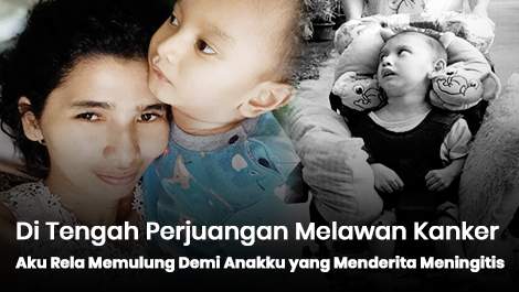 Di Tengah Perjuangan Melawan Kanker, Aku Rela Memulung Demi Anakku yang Menderita Meningitis
