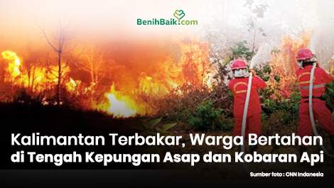 Kalimantan Terbakar, Warga Bertahan di Tengah Kepungan Asap dan Kobaran Api