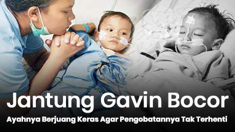Jantung Gavin Bocor, Ayahnya Kini Berjuang Keras Agar Pengobatannya Tak Terhenti