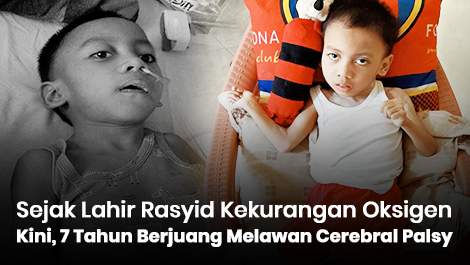 Sejak Lahir Kekurangan Oksigen, Rasyid Kini 7 Tahun Berjuang Melawan Cerebral Palsy