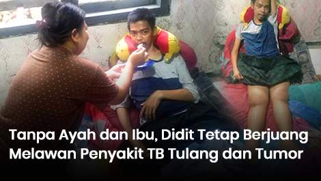 Tanpa Ayah dan Ibu, Didit Berjuang Melawan Penyakit TB Tulang dan Tumor
