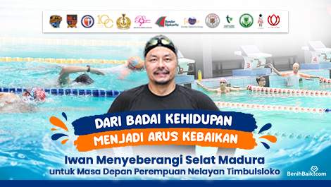 Dari Badai Kehidupan Menjadi Arus Kebaikan: Iwan Menyeberangi Selat Madura Untuk Masa Depan Perempuan Nelayan Timbulsloko