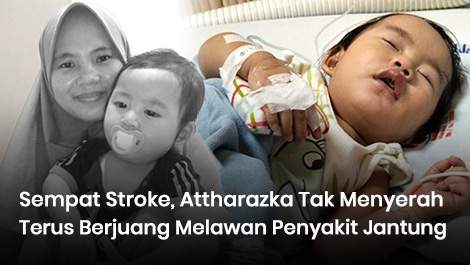 Sempat Stroke Setelah Tindakan Medis, Attharazka Masih Terus Berjuang Melawan Penyakit Jantung