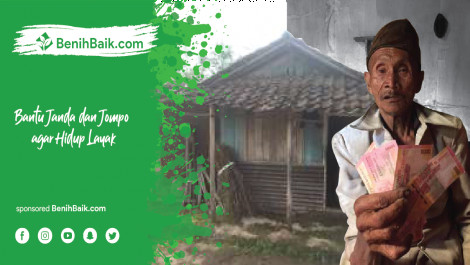 Bantu Janda dan Jompo agar Hidup Layak
