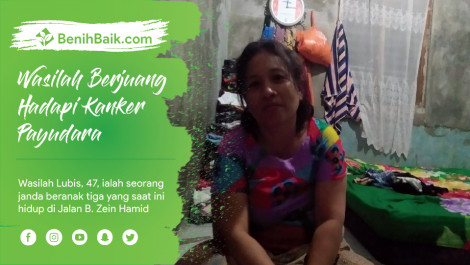 Wasilah, Janda, Pembantu Rumah Tangga Penderita Kanker Payudara