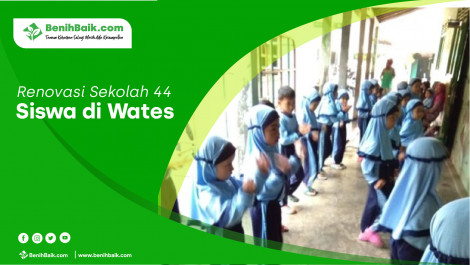 Renovasi Sekolah 44 Siswa Di Wates