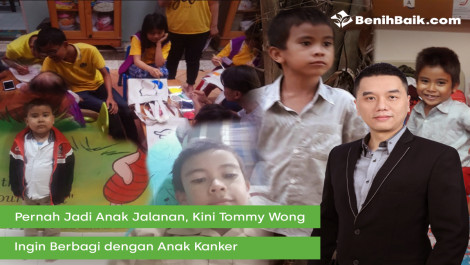 Pernah Jadi Anak Jalanan, Kini Tommy Wong Ingin Berbagi Dengan Anak Kanker