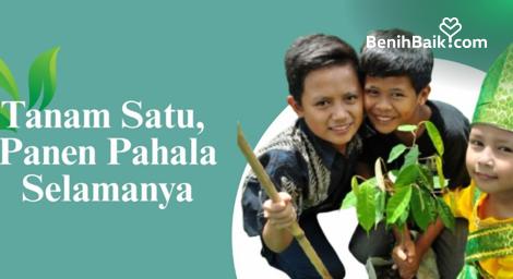 Sedekah Pohon Tanam Sekali Tuai Pahala Seterusnya